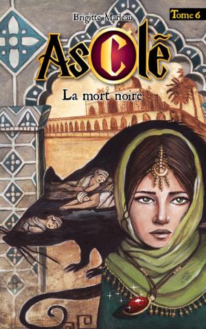 Book cover of Asclé tome 6 - La mort noire