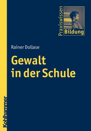 Cover of the book Gewalt in der Schule by Rudolf Bieker