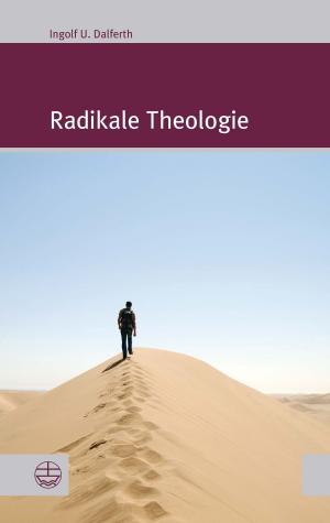 Cover of the book Radikale Theologie by Ulrich H. J Körtner.