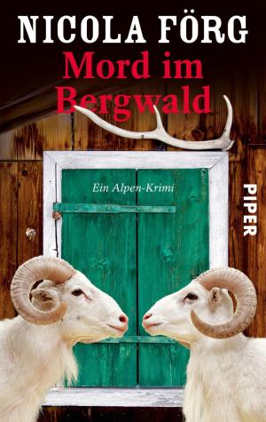 Cover of the book Mord im Bergwald by Franz Joseph Freisleder, Harald Hordych