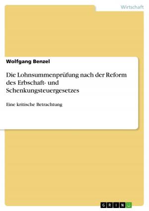 Cover of the book Die Lohnsummenprüfung nach der Reform des Erbschaft- und Schenkungsteuergesetzes by Hanna Wilkes