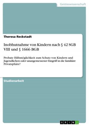 Cover of the book Inobhutnahme von Kindern nach § 42 SGB VIII und § 1666 BGB by Anonymous