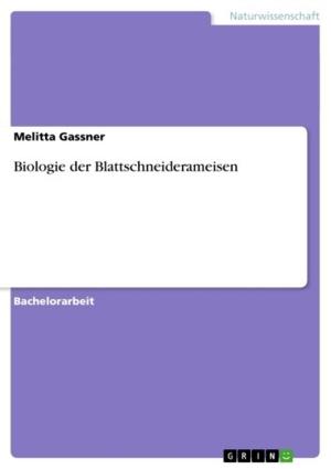 Cover of the book Biologie der Blattschneiderameisen by Oliver Michaelis