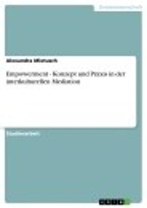 Cover of the book Empowerment - Konzept und Praxis in der interkulturellen Mediation by Markus Häberle