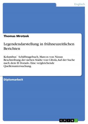 Cover of the book Legendendarstellung in frühneuzeitlichen Berichten by Marina Ehrngruber