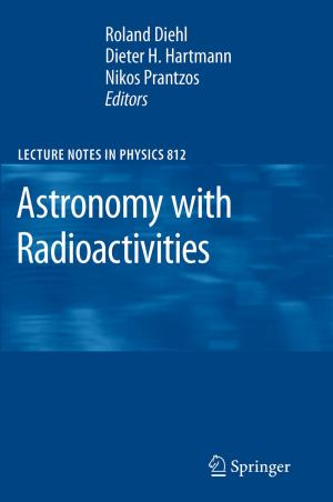 Cover of the book Astronomy with Radioactivities by J.Harry Cutts, William J. Krause