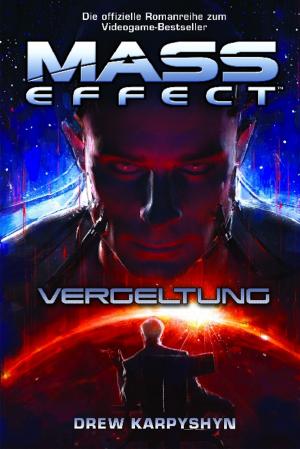 Cover of the book Mass Effect Band 3: Vergeltung by Christopher Golden