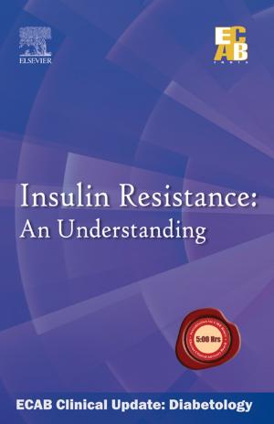 Cover of the book Insulin Resistance - ECAB by Philip Clissett, Julie McGarry, DHSci, MMedSci, PGDip (Medical ethics), BA (Hons), RN (MH), Davina Porock, PhD RGN, Wendy Louise Walker, RN, D HSci, MSc, BA(hons), Karen Holland, BSc(Hons) MSc CertEd SRN
