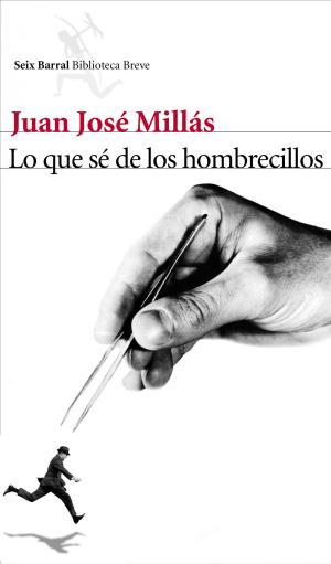 Cover of the book Lo que sé de los hombrecillos by Boris Izaguirre