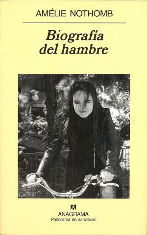 Cover of the book Biografía del hambre by Amélie Nothomb