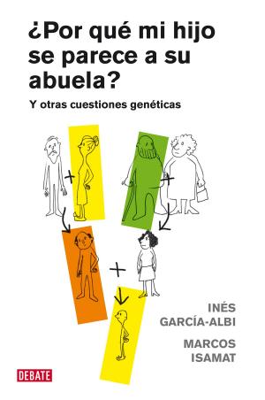 Cover of the book ¿Por qué mi hijo se parece a su abuela? by Juan Gómez-Jurado