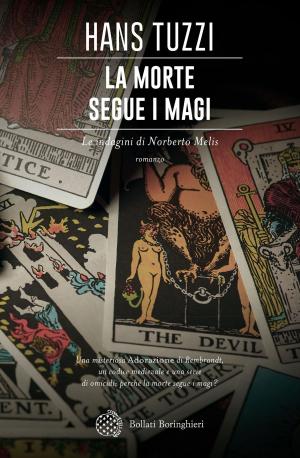 Cover of the book La morte segue i magi by Jules Lermina