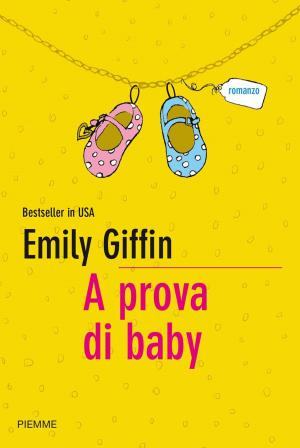 Cover of the book A prova di baby by Pierdomenico Baccalario