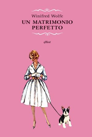 Cover of the book Un matrimonio perfetto by Giacomo Casanova