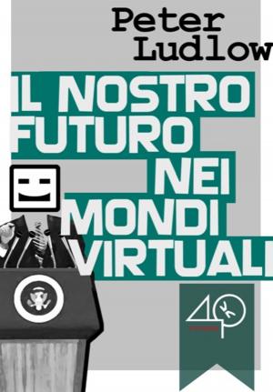 Cover of the book Il nostro futuro nei mondi virtuali by Mike Resnick, Lezli Robyn