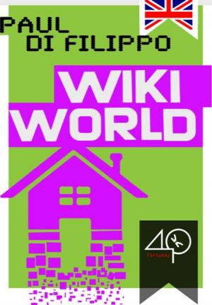 Cover of the book Wikiworld by Joseph D'Lacey, Bev Vincent, Robert E. Weinberg and Nate Kenyon