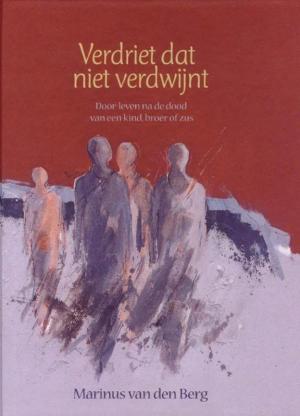 Cover of the book Verdriet dat niet verdwijnt by Marja Visscher