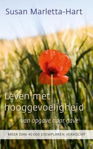 Cover of the book Leven met hooggevoeligheid by Marja de Vries