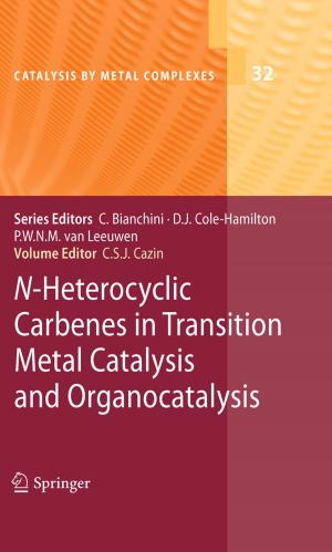 Cover of the book N-Heterocyclic Carbenes in Transition Metal Catalysis and Organocatalysis by Dirk Spreemann, Yiannos Manoli