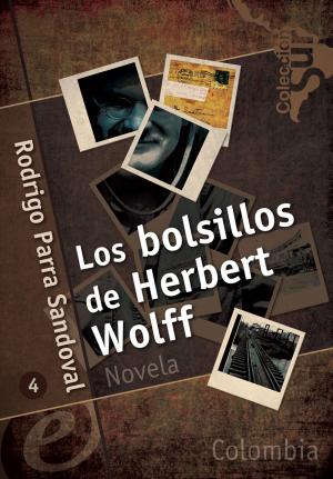 Cover of the book Los bolsillos de Herbert Wolff by Juan Francisco Jaramillo Giraldo