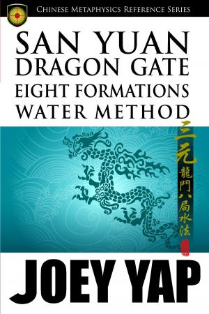 Cover of the book San Yuan Dragon Gate Eight Formations Water Method by Yap Joey
