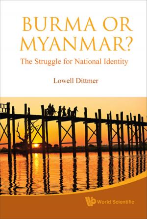 bigCover of the book Burma or Myanmar? The Struggle for National Identity by 