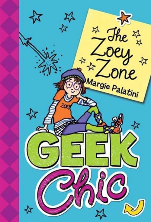 Cover of the book Geek Chic: The Zoey Zone by Margie Palatini, Katherine Tegen Books