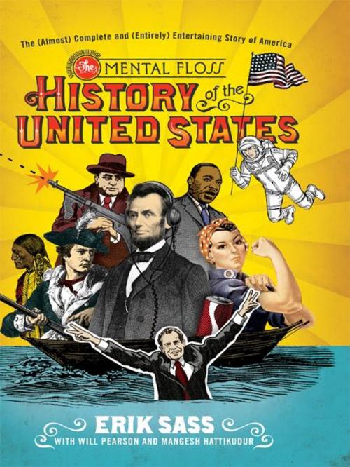 Cover of the book The Mental Floss History of the United States by Erik Sass, Will Pearson, Mangesh Hattikudur, William Morrow