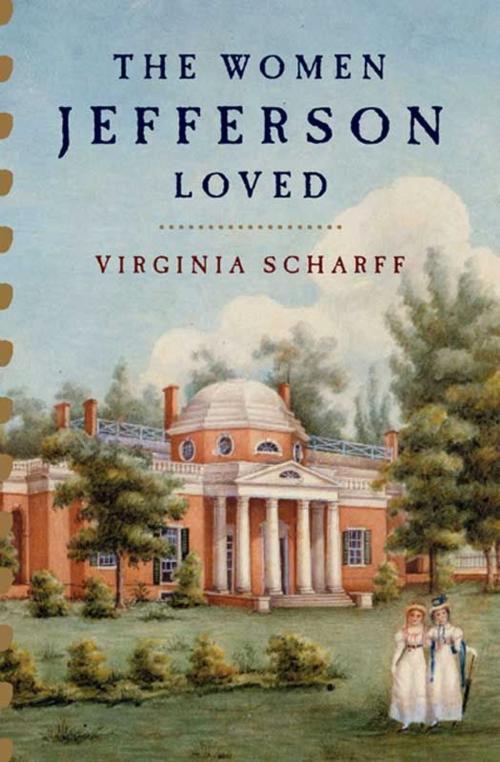 Cover of the book The Women Jefferson Loved by Virginia Scharff, HarperCollins e-books