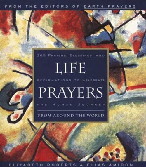 Cover of the book Life Prayers by Elizabeth Roberts, Elias Amidon, HarperOne