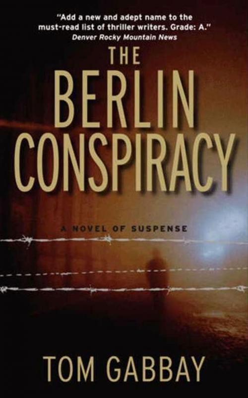 Cover of the book The Berlin Conspiracy by Tom Gabbay, HarperCollins e-books