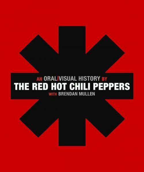 Cover of the book The Red Hot Chili Peppers by The Red Hot Chili Peppers, HarperCollins e-books
