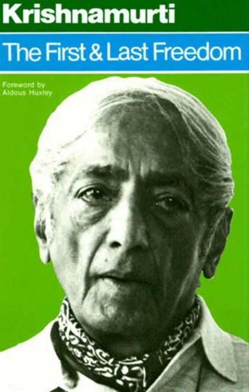 Cover of the book The First and Last Freedom by Jiddu Krishnamurti, HarperCollins e-books