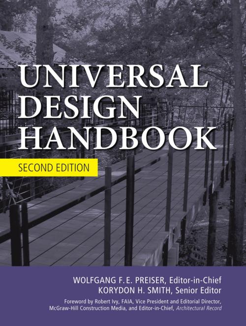 Cover of the book Universal Design Handbook, 2E by Wolfgang Preiser, Korydon H. Smith, McGraw-Hill Education