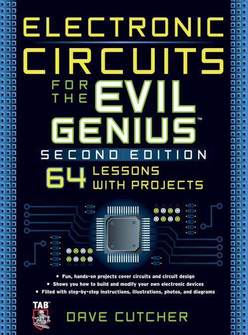 Cover of the book Electronic Circuits for the Evil Genius 2/E by Dave Cutcher, McGraw-Hill Companies,Inc.