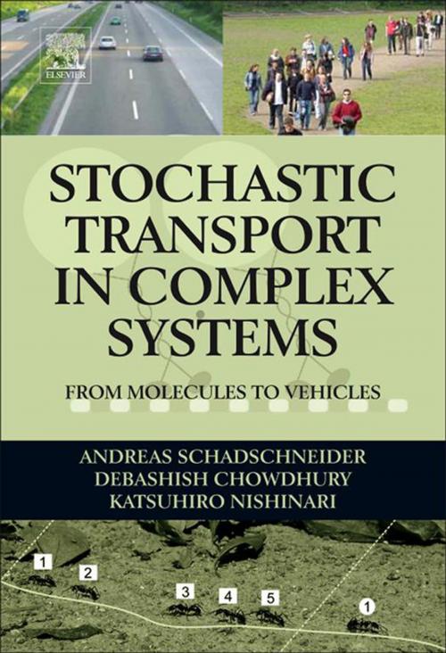 Cover of the book Stochastic Transport in Complex Systems by Andreas Schadschneider, Debashish Chowdhury, Katsuhiro Nishinari, Elsevier Science