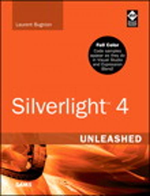 Cover of the book Silverlight 4 Unleashed by Laurent Bugnion, Pearson Education