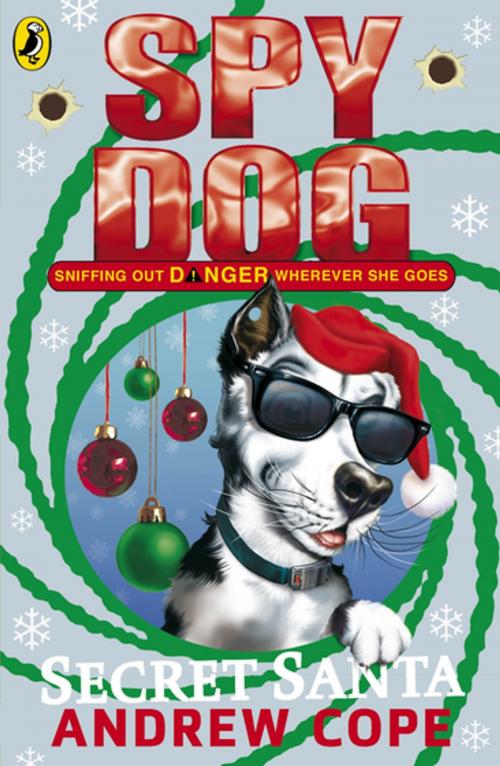 Cover of the book Spy Dog Secret Santa by Andrew Cope, Penguin Books Ltd