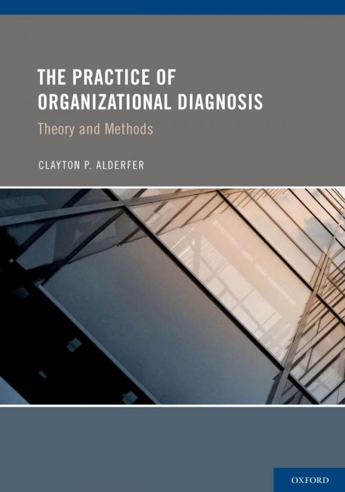 Cover of the book The Practice of Organizational Diagnosis by Clayton Alderfer, PhD, Oxford University Press