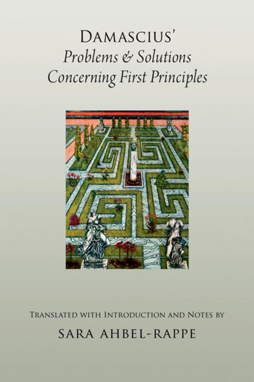 Cover of the book Damascius' Problems and Solutions Concerning First Principles by Sara Ahbel-Rappe, Oxford University Press