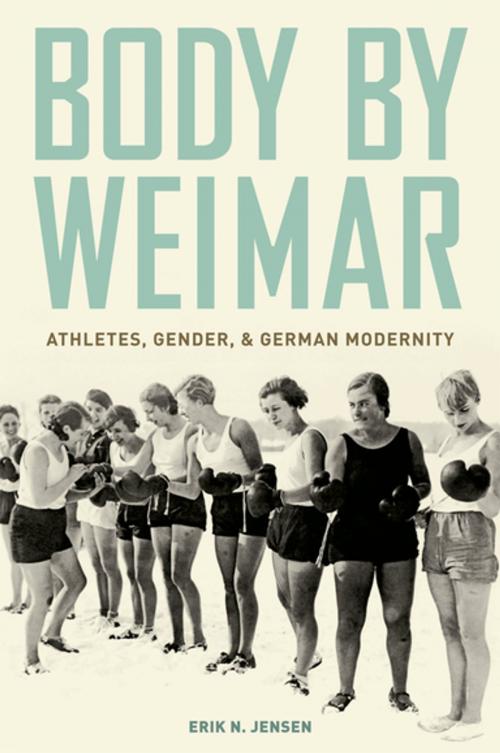 Cover of the book Body by Weimar by Erik N. Jensen, Oxford University Press