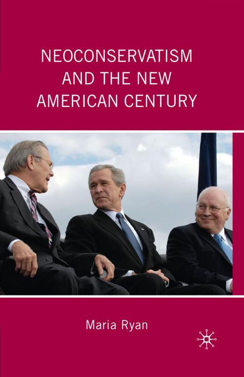 Cover of the book Neoconservatism and the New American Century by M. Ryan, Palgrave Macmillan US