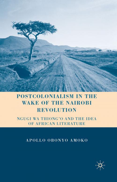 Cover of the book Postcolonialism in the Wake of the Nairobi Revolution by A. Amoko, Palgrave Macmillan US