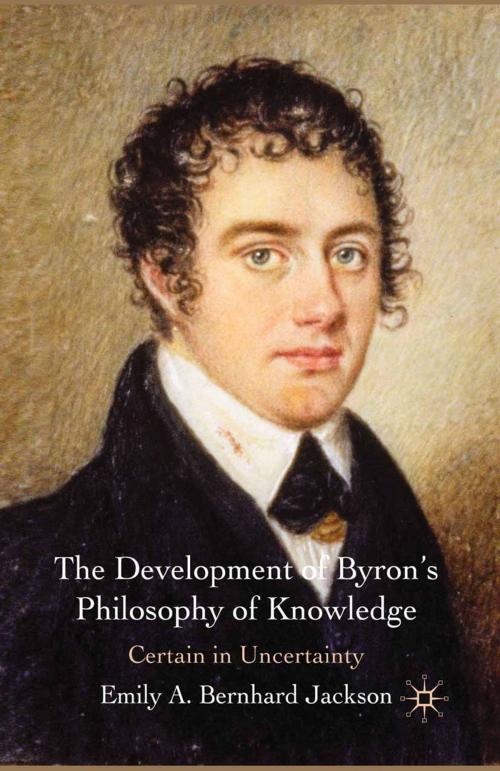 Cover of the book The Development of Byron's Philosophy of Knowledge by Emily A. Bernhard Jackson, Palgrave Macmillan UK