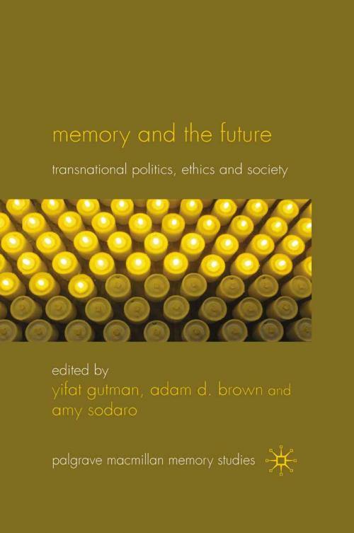 Cover of the book Memory and the Future by Yifat Gutman, Adam D. Brown, Amy Sodaro, Palgrave Macmillan UK
