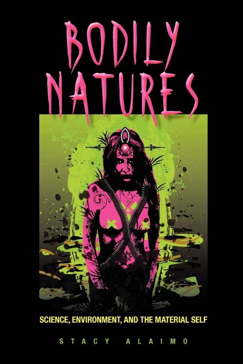 Cover of the book Bodily Natures by Stacy Alaimo, Indiana University Press