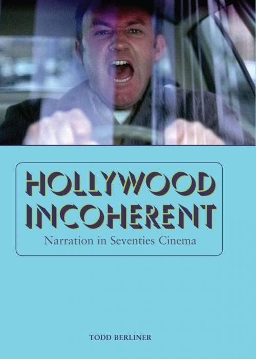Cover of the book Hollywood Incoherent by Todd Berliner, University of Texas Press
