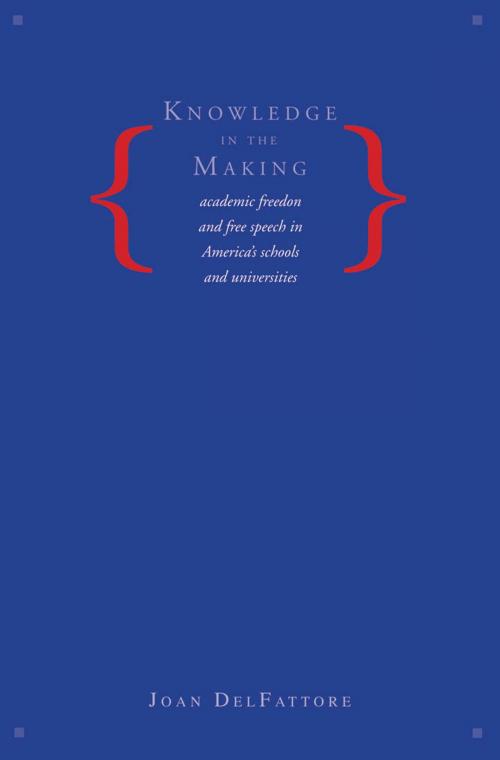 Cover of the book Knowledge in the Making by Joan DelFattore, Yale University Press