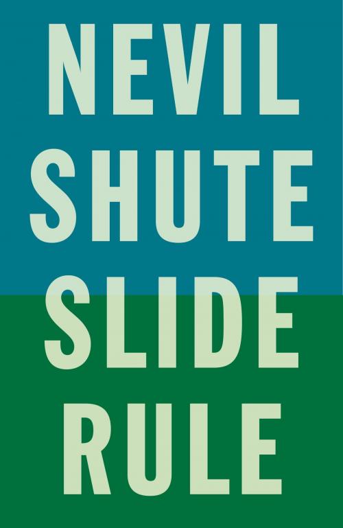 Cover of the book Slide Rule by Nevil Shute, Knopf Doubleday Publishing Group