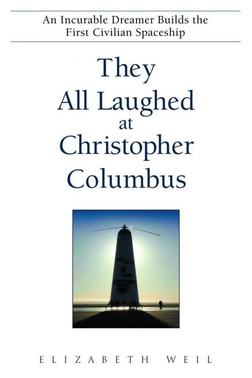 Cover of the book They All Laughed at Christopher Columbus by Elizabeth Weil, Random House Publishing Group